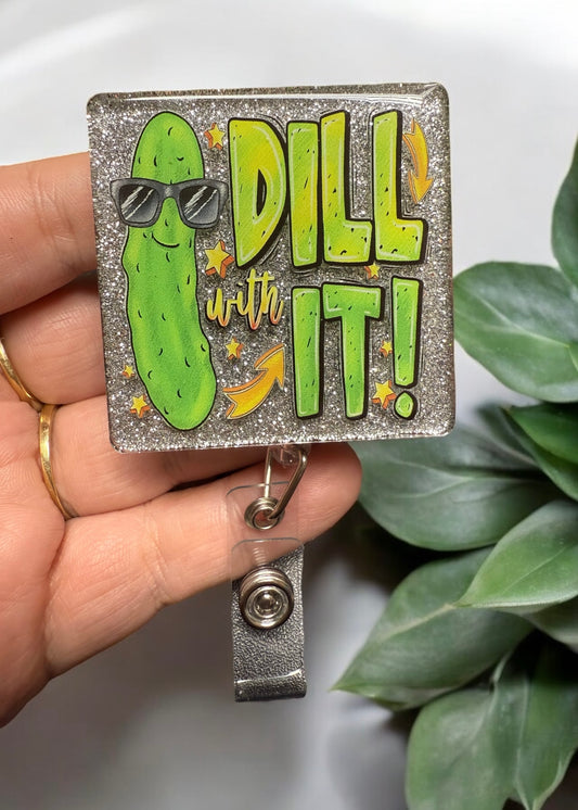 Dill With It!